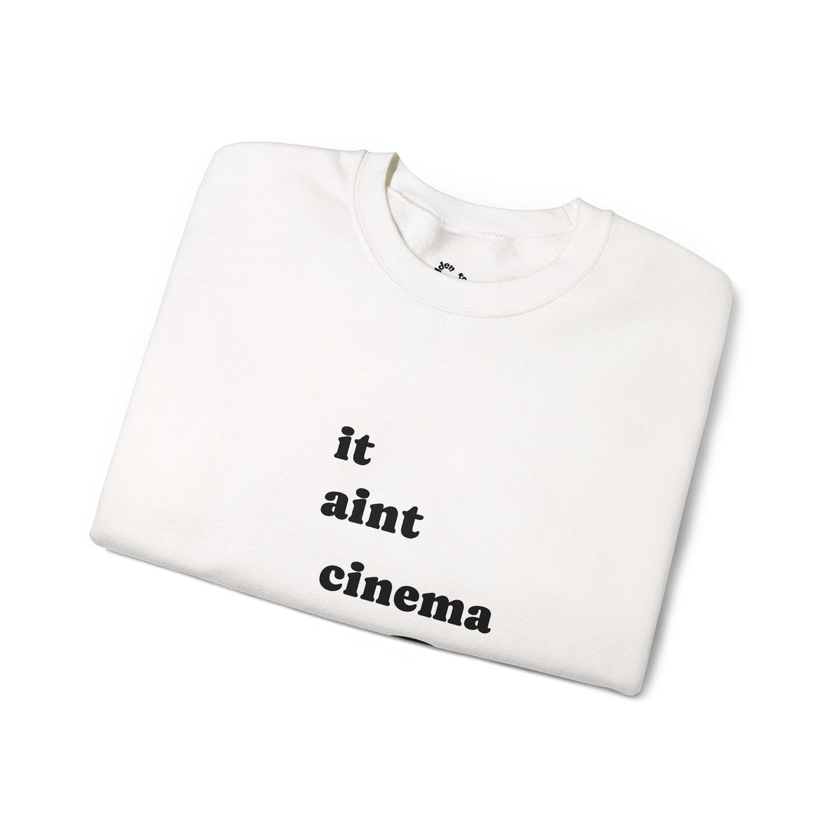Crewneck Sweatshirt — "it aint cinema" / Back "unless its absolute cinema" — Minimal Film Quote Sweatshirt